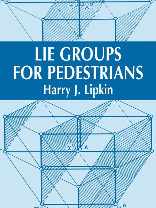 Title details for Lie Groups for Pedestrians by Harry J. Lipkin - Available